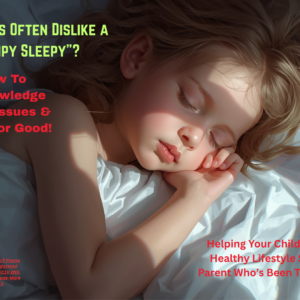 Child Sleep Guide, Healthy Lifestyle Habits, Fix Sleep Disruptors!